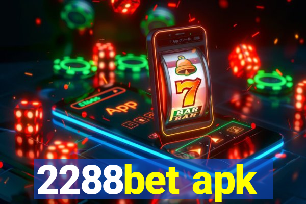 2288bet apk